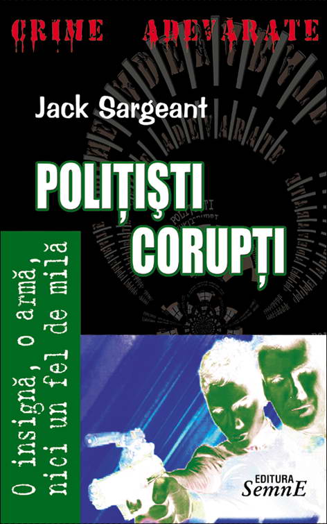 Jack Sargeant - Politisti corupti