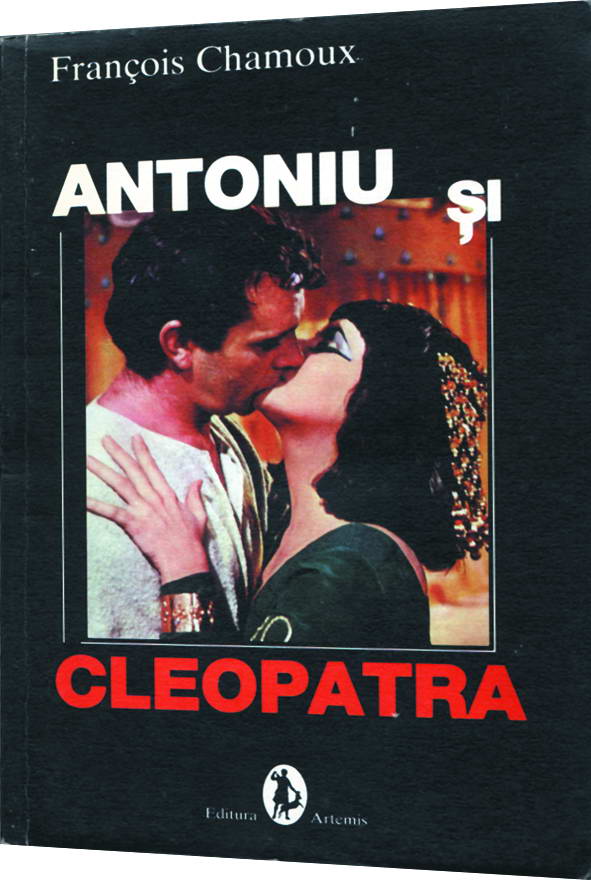 Francois Chamoux - Antoniu si Cleopatra