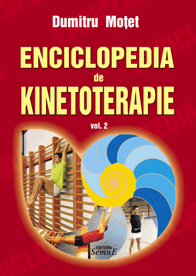 Dumitru Motet - Enciclopedia de kinetoterapie / volumul 2