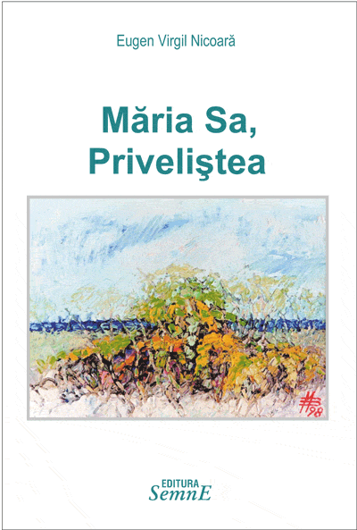Eugen Virgil Nicoara - Maria Sa, Privelistea / In pictura lui Mihai Bandac