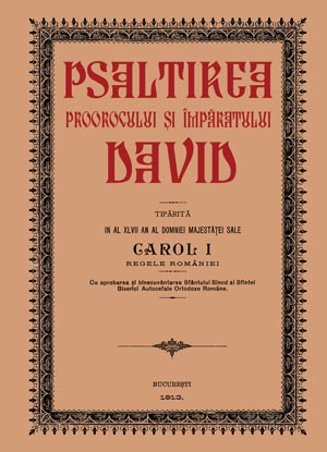 Psaltirea lui David. Editia din 1913 ingrijita de Carol I
