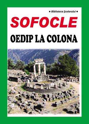 Sofocle - Oedip la Colona