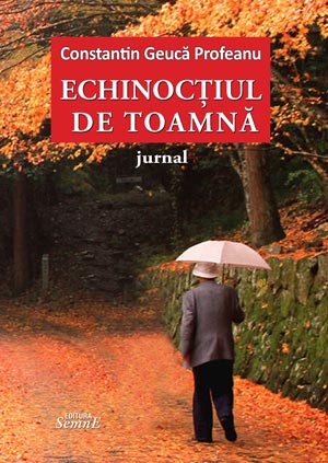 Constantin Geuca Profeanu - Echinoctiul de toamna - jurnal