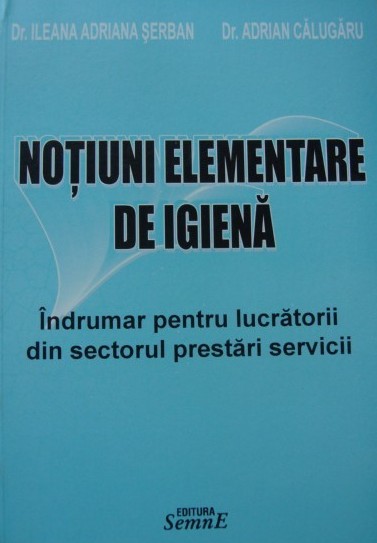 Ileana Serban  - Notiuni elementare de igiena - Sectorul prestari servicii