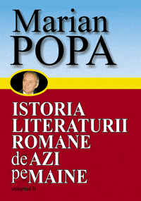 Marian Popa - Istoria Literaturii romane de azi pe maine